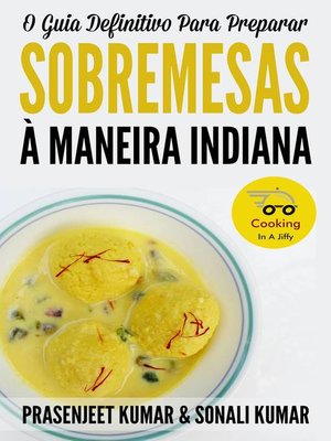 cover image of O Guia Definitivo Para Preparar Sobremesas À Maneira Indiana